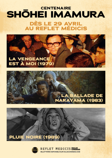 CENTENAIRE SHŌHEI IMAMURA : LA VENGEANCE EST À MOI, LA BALLADE DE NARAMAYA et PLUIE NOIRE