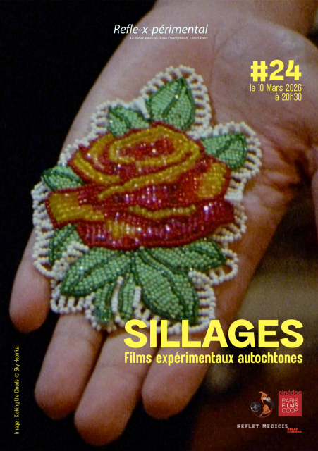 Refle-x-périmental #24 : Sillages. Films expérimentaux autochtones