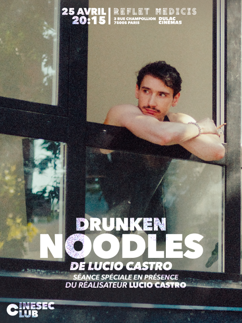 CINESEC CLUB : Drunken Noodles suivi d'une rencontre avec Lucio Castro