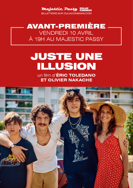 AVANT-PREMIÈRE : JUSTE UNE ILLUSION d'Éric Toledano et Olivier Nakache