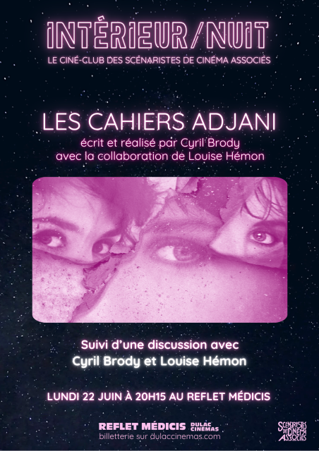 INTÉRIEUR / NUIT: Les Cahiers Adjani de Cyril Brody suivi d'une discussion avec Cyril Brody et Louise Hémon