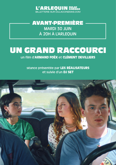 AVANT-PREMIÈRE : UN GRAND RACCOURCI de Armand Foëx et Clément Devilliers, présenté par les réalisateurs et suivi d'un DJ set