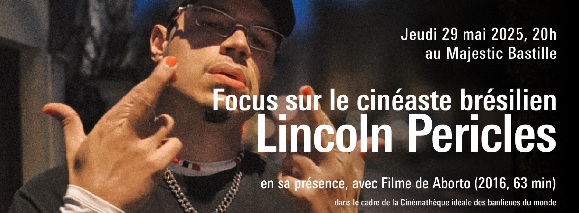 La Cinémathèque idéale des banlieues du monde : Focus sur Lincoln Péricles, en sa présence