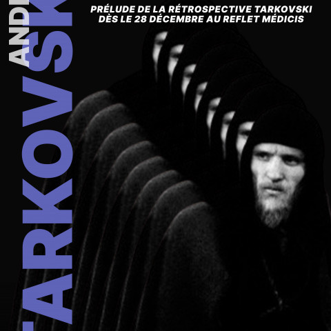 ANDREI ROUBLEV : Prélude de la rétro Tarkovski