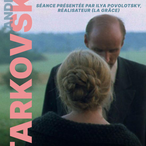 Rétro Tarkovski : Le Miroir présenté par le cinéaste Ilya Povolotsky