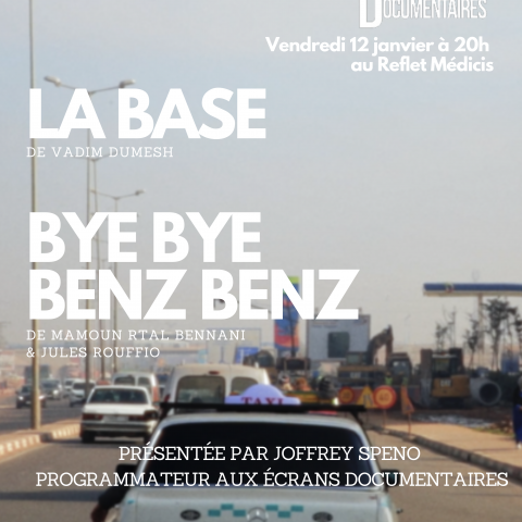 Séance Spéciale avec Le Festival Les Écrans Documentaires - La Base et Bye Bye Benz Benz