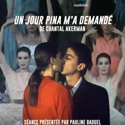 Séance exceptionnelle : Un jour Pina m'a demandé de Chantal Akerman, présenté par Pauline Baduel